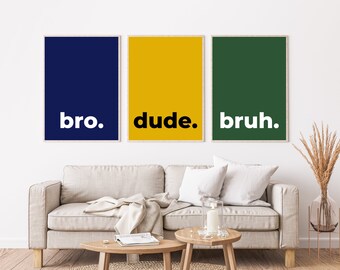 Arte de pared para habitación de adolescente, láminas "Bro Dude Bruh" (Descarga digital)