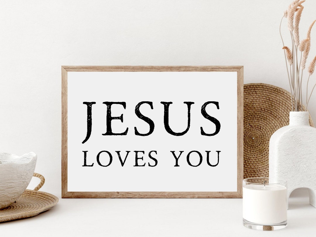 Christian Wall Art, Printable Jesus Loves You Poster, Christianity Quote, Religious Saying ...