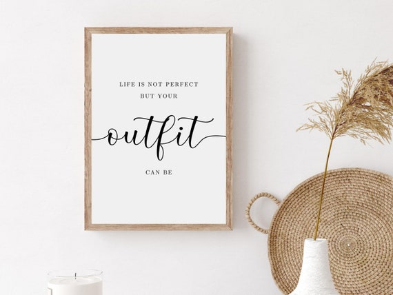 Closet Wall Art, Fashion Outfit Quote Print (Digital Download)