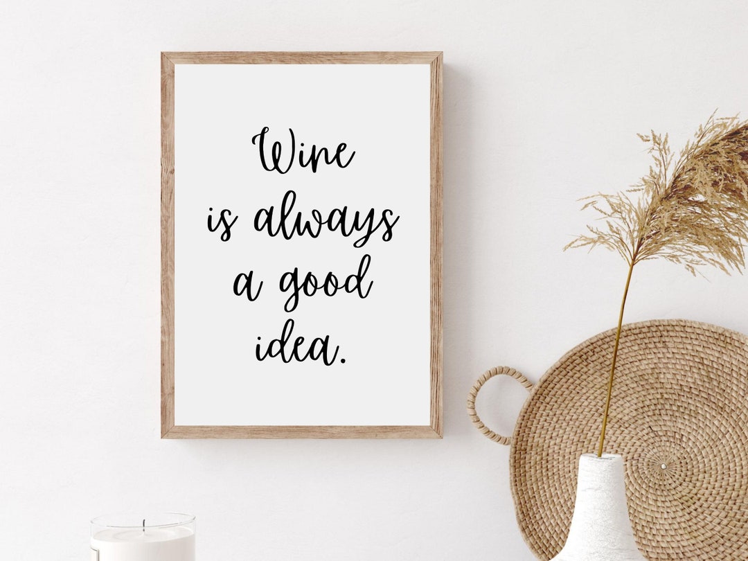Printable Wine Quote Wall Art, Wine Saying Print, Minimalist Wine Art ...