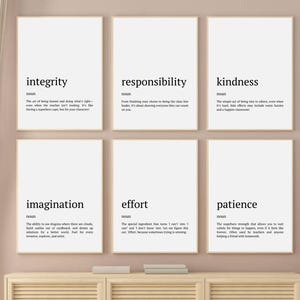 May include: Six black and white printable wall art prints with the definitions of the words: integrity, responsibility, kindness, imagination, effort, and patience.