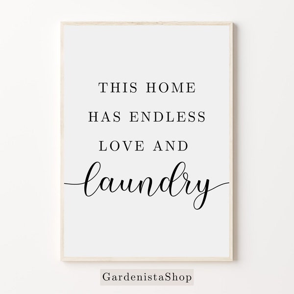 This Home Has Endless Love And Laundry Wall Sign, Printable Laundry Room Poster, Utility Room Saying Print, Laundry Room Quote Wall Art