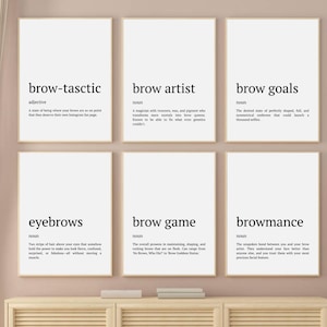 以下が含まれることがあります： 「brow-tasctic」、「brow artist」、「brow goals」、「eyebrows」、「brow game」、「browmance」など、眉毛に関連する単語の定義が書かれた、白黒の印刷可能な壁掛けアートプリント6枚。