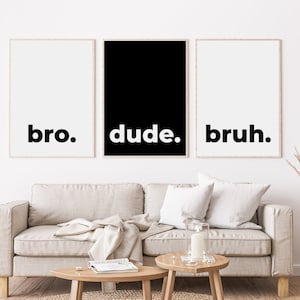 Black And White Boys Room Wall Art, Printable Teenager Room Decor, Posters For Teen Boy Room, Gamer Wall Prints, Bro Dude Bruh Print Set