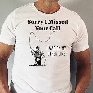 Przepraszam, że nie odebrałem Twojego telefonu Koszulka wędkarska, zabawny prezent dla taty, koszulka vintage, prezent na dzień ojca, prezent urodzinowy, prezent świąteczny, prezent dla dziadka