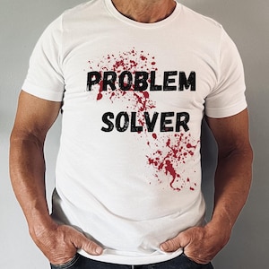 Problem Solver Tee, Dark Humor Tee, Blood Stained Shirt, Edgy Humor Tee, Blood Splatter Shirt, Dark Humor Graphic Tee, Horrorcore Fashion