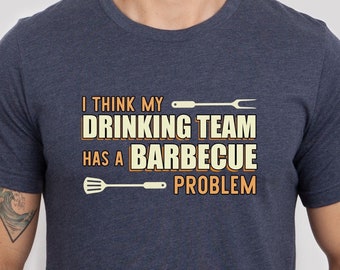 Barbecue Team Shirt BBQ Team Shirt Funny BBQ Shirt Funny Barbecue Shirt BBQ Gift for Him Grilling Shirt Funny Beer Shirt Gift for Dad