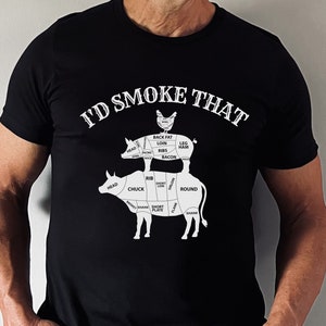 Funny BBQ Shirt Barbecue Shirt I'd Smoke That Shirt Cow Pig Chicken BBQ Shirt BBQ Gift for Him Bbq Essentials