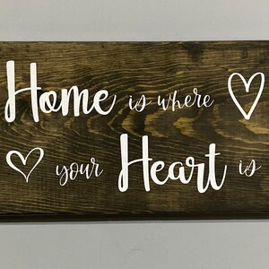 Home is where your Heart is Sign (Free Shipping)