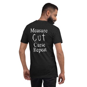 Measure Cut Curse Repeat T-Shirt