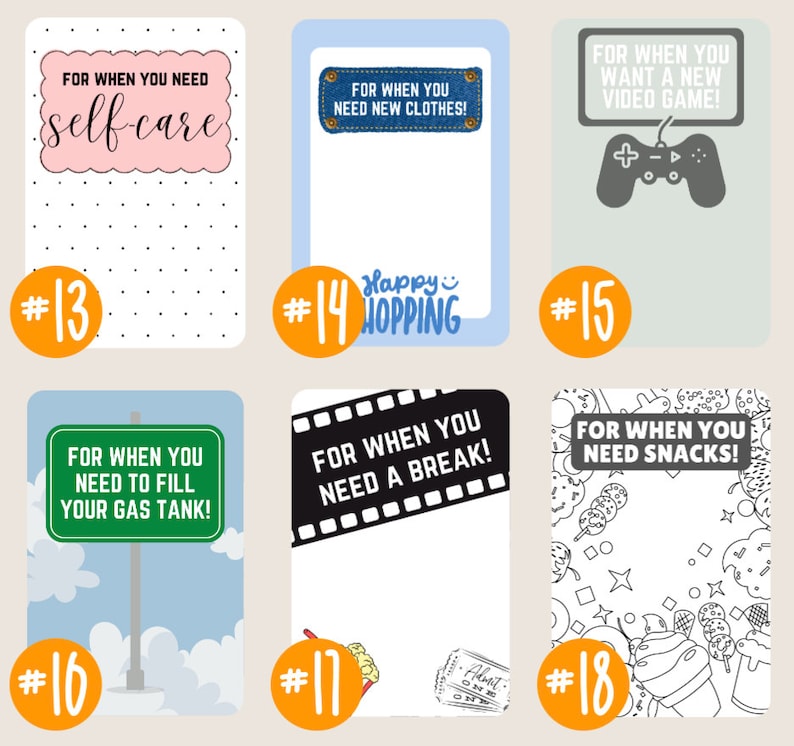 May include: A set of 6 printable cards with orange circles and numbers 13 through 18. Each card has a different illustration and text. The text on the cards includes "self-care", "Happy Shopping", "For when you want a new video game", "For when you need to fill your gas tank", "For when you need a break", and "For when you need snacks".