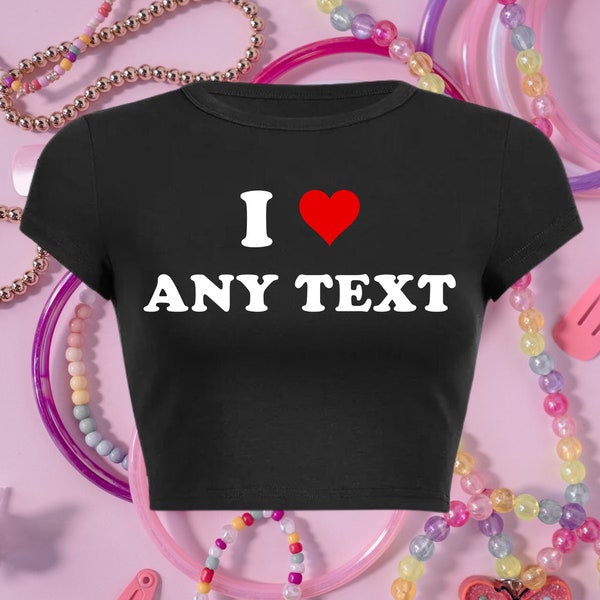 Personalised I Heart Crop Top - Add your custom wording to this must have summer essential, super cute - Y2K 2000s Inspired Trending Top