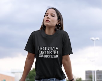Camiseta de la banda Hot Girls Listen To RADIOHEAD / Thom Yorke / Camiseta unisex teñida