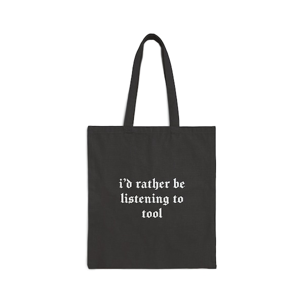 Id Rather Be Listening to Tool | Lateralus | Maynard James Keenan | Cotton Canvas Tote Bag