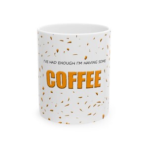 Positive Sarcastic Slogan Quote Ceramic Coffee Cups Mug 11oz