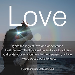 May include: A couple embraces on a beach at sunset, with the word "Love" in large white letters above them. The text below reads "Ignite feelings of love and acceptance. Feel the warmth of love within and love for others. Calibrate your environment to the frequency of love. Move past blocks to love. A Light Language Stationary Grid."