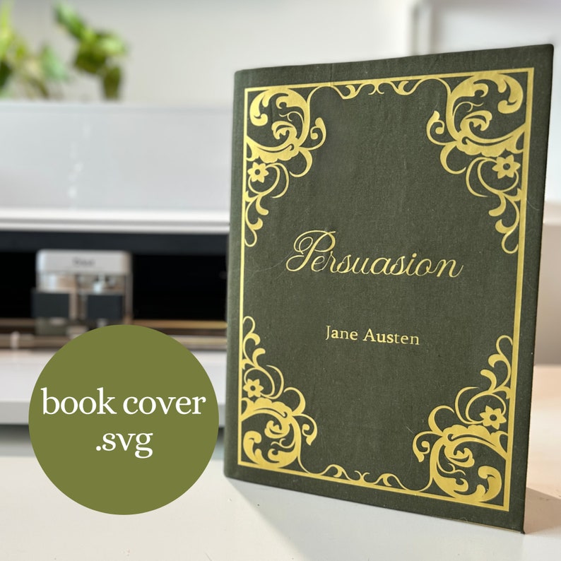 May include: A green book cover with gold ornate details and the title "Persuasion" by Jane Austen.
