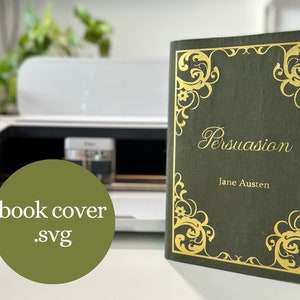 May include: A green book cover with gold lettering and a decorative gold border. The title of the book is "Persuasion" by Jane Austen.