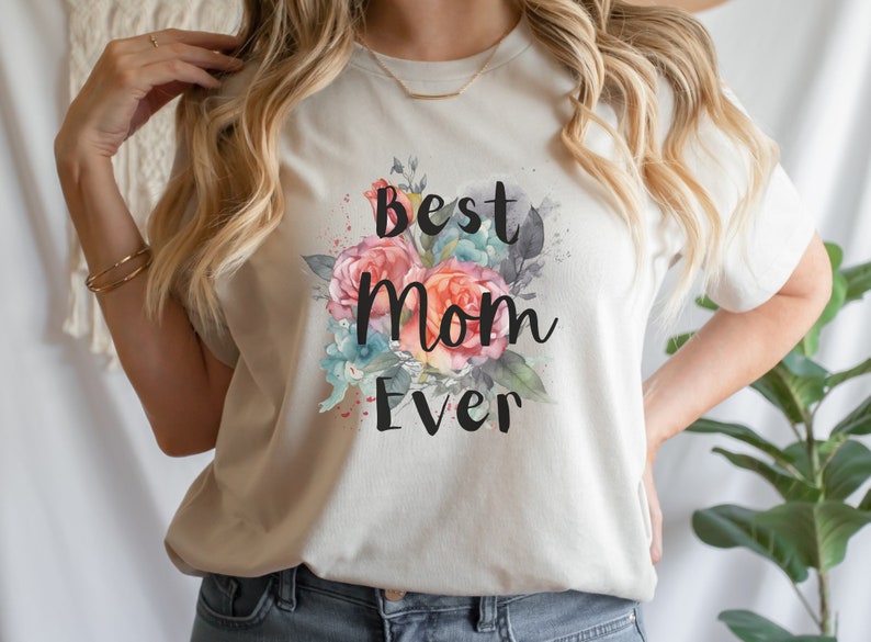 Best Mom Ever Shirt Mothers Day Shirt Gift for Mom Tshirt - Etsy
