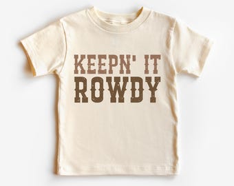 Keepn’ It Rowdy Short Sleevce T-Shirt, Infant Bodysuit | Western, Wild West, First Rodeo Tee | Baby Shower Gift | Kid, Toddler | Boy, Girl