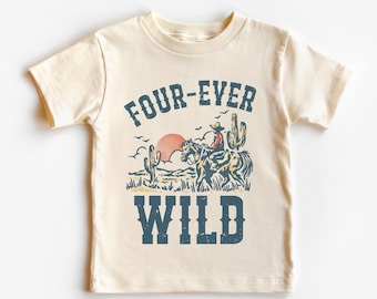 Fourth Birthday Kid’s T-Shirt | Four-Ever Wild Toddler Tee | Wild West, Desert, Western, Cowboy, Rodeo Theme 4th Bday Party Outfit, Boy
