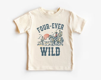 Fourth Birthday Kid’s T-Shirt | Four-Ever Wild Toddler Tee | Wild West, Desert, Western, Cowboy, Rodeo Theme 4th Bday Party Outfit, Boy