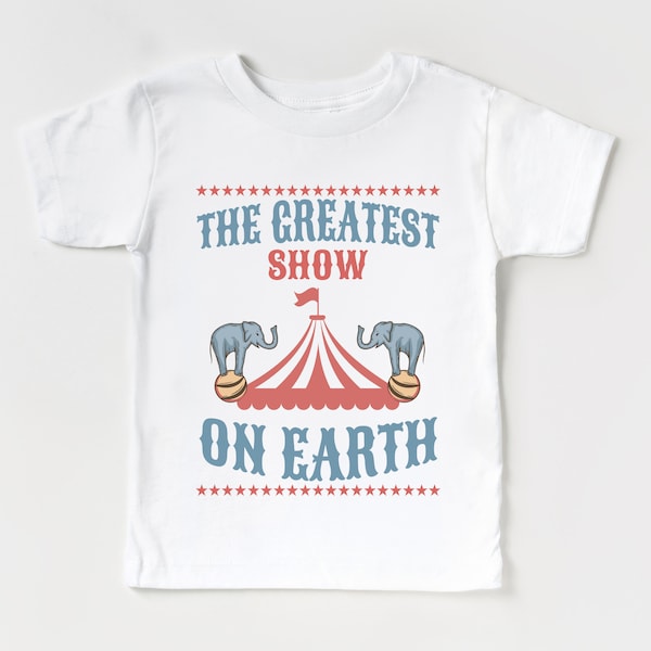 The Greatest Show on Earth Baby, Kid’s, Adult T-Shirt | Circus Birthday Party Outfit, Boy, Girl, Matching Family Tees | Elephant Circus Tent