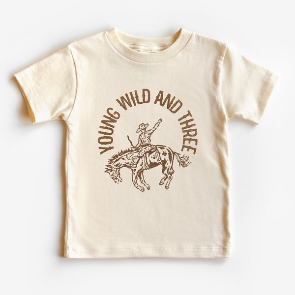 Young Wild and Three Kid’s, Toddler Short, Long Sleeve T-Shirt | Third Birthday Outfit Boy | Western, Wild West, Cowboy, Rustic Rodeo Party