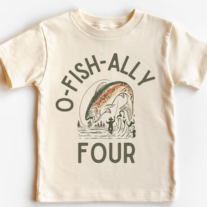 Fourth Birthday T-Shirt | O-Fish-Ally Four Toddler, Kid’s Tee | Fly Fishing Rainbow Trout Shirt, Matching Family, 4 Year Old Bday Party, Boy