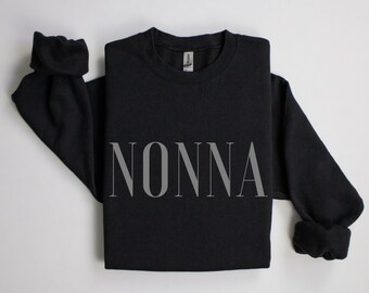 Nonna Crewneck Sweatshirt | Italian Grandma Sweater | Mother’s Day Outfit | Proud Nonna | Gift from Grandkids, Children | Cozy, Oversized