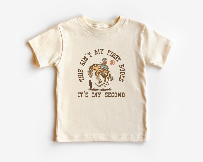 This Aint My First Rodeo, Its My Second Cowboy, Western, Wild West Themed 2nd Birthday Tee Matching Parents, Sibling Shirt Boy, Girl 2nd Rodeo - Natural