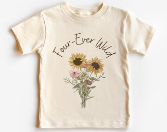 Fourth Birthday Kid’s T-Shirt | Four-Ever Wild Toddler Tee | Boho Wildflower Sunflower Bouquet | 4th Bday Outfit Girl | Matching Mom, Sister