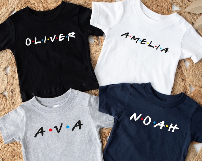 Custom Name Friends T-shirt, Personalized Name, Perfect Birthday Gift, Gift for her and for him. Adults and kids sizes.