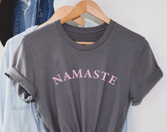 Namaste T-Shirt, Yoga Top, Meditation shirt, Gift for Yoga Lover Friend, Namaste Gift, Love Yoga gift, Namaste Yoga Slogan Tee.