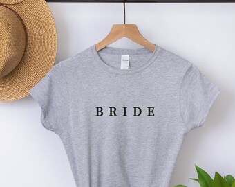 Bride T shirt, Bride shirt, Wedding shirt, Engagement Gift, Bachelorette Party, Hen Do, Minimalist design pre wedding top, Bride To Be tee