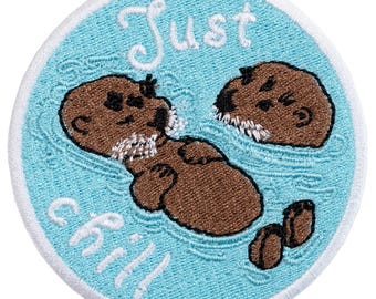 "Otters, just chill" embroidered patch. Custom design. Sew-on or iron-on.