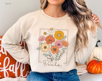 Wild flower Doula Sweatshirt, WildFlowers Doula Shirt, Cottagecore Gift for Doula, Floral Doula Gift, Midwife Shirt, Labor and Delivery G180