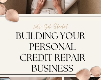 May include: A workbook titled "Unlocking Credit Repair" with the text "Let's Get Started Building Your Personal Credit Repair Business" on a beige background with gold leaf accents.