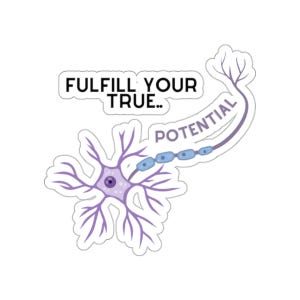 Neuron Potential Funny Neuroscience Science Sticker, Cute STEM Laptop Neurology Biologist Sticker, Science Teacher Neuro Student Sticker