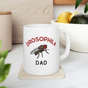 Drosophila Dad Mug Funny Science Gift, Science Teacher Gift STEM Biology Mug, Cute Science Lover Mug Biochemistry Teacher Microbiology Gift