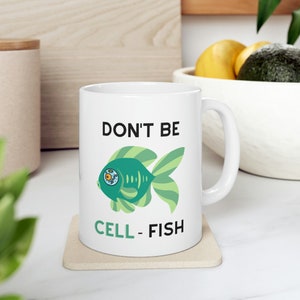Cell-fish Mug Funny Cell Biology Gift, Science Teacher Gift STEM Biology Mug, Cute Science Lover Mug Molecular Biologist Biochemistry Gift