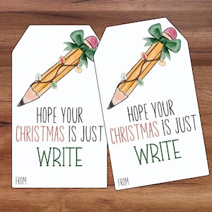 Weihnachtsstift Geschenkanhänger, Hope Your Christmas is Just Write, Geschenk für Studenten, Schulabschlussfeier Geschenk, Noncandy Tag, Weihnachtsstifte, Feiertage
