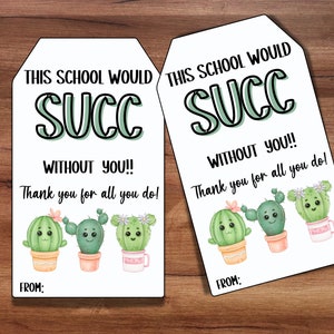 Étiquette de remerciement pour enseignant, plante succulente, école réussirait sans vous Succulentes, semaine d'appréciation des enseignants, monitrice principale de fin d'année