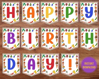 May include: Printable banner with the words "Happy Birthday!" in colorful letters. Each letter is surrounded by a border of images from the book The Very Hungry Caterpillar.