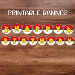 May include: Printable banner with red, white, and yellow circles featuring the letters "HAPPY BIRTHDAY" and a cartoon Pikachu character.