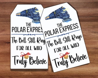 Polar Express Gift Tags, Merry Christmas Tags, Polar Express Treats, The Bell Still Rings, Truly Believe Favor Tag, Christmas Movie Tag,