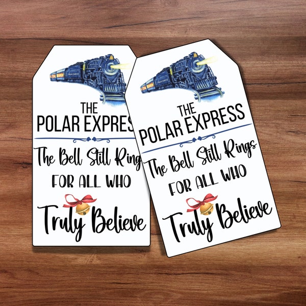 Polar Express Gift Tags, Merry Christmas Tags, Polar Express Treats, The Bell Still Rings, Truly Believe Favor Tag, Christmas Movie Tag,