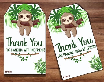 May include: Two white thank you tags with a cartoon sloth hanging from a branch. The tags have green tropical leaves and the text "Thank You for hanging with me friend!"  From: