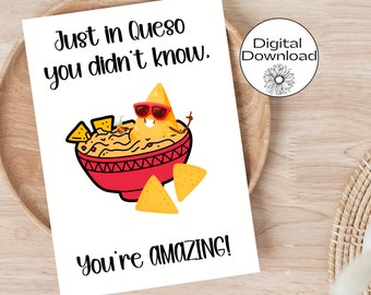 You're Amazing In Queso You Didn't Know, Just In Queso,  Funny Cute Friendship Pun Card, Teacher appreciation Card, Card for coworker
