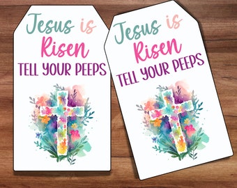 Jesus Is Risen, Tell Your Peeps Tag, Easter Peeps Printable Tags, Easter Treat Tags
